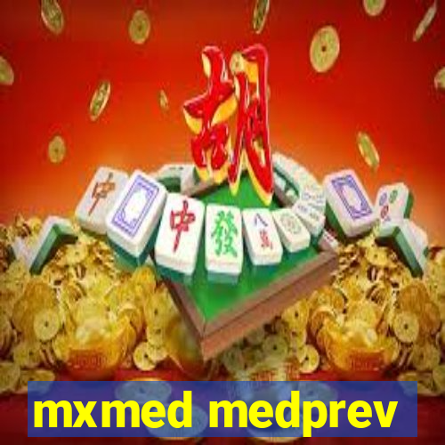 mxmed medprev